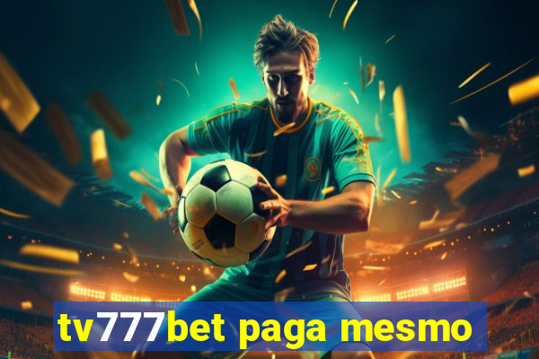 tv777bet paga mesmo